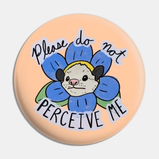 Please do not perceive me possum Pin