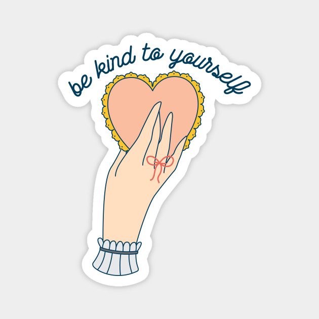 Be Kind To Yourself Tattoo Style Magnet Teepublic
