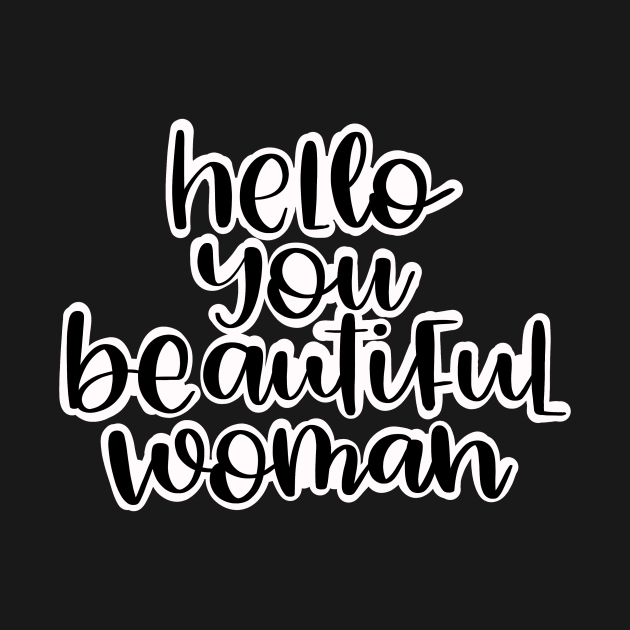 Hello you beautiful woman by Ruralmarket