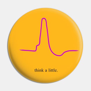 Action Potential- Think a Little Pin