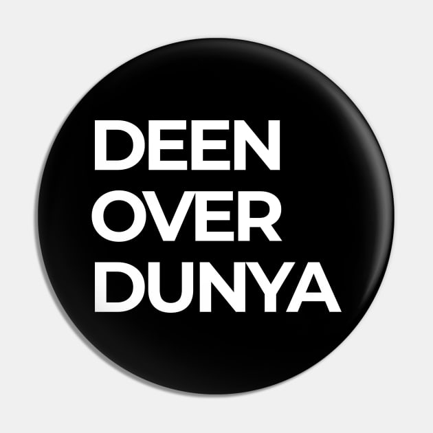 Islamic Deen Over Dunya Pin by Muslimory