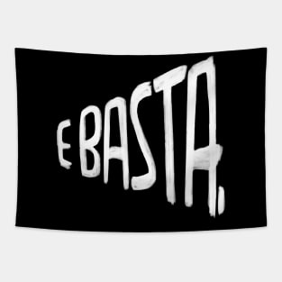 Italian Saying E Basta Tapestry