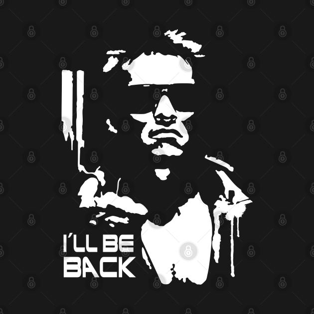 Arnold Schwarzenegger I'll Be Back (Terminator) - Terminator - T-Shirt ...