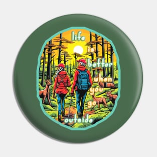 Life is better when you go outside Pin