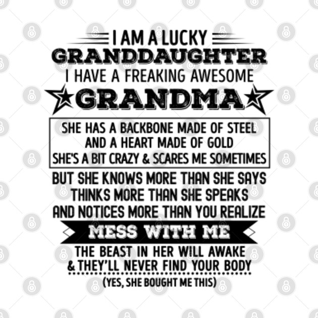 I am a lucky GRANDDAUGHTER I have a freaking awesome GRANDMA - Funny gift from GRANDMA to GRANDDAUGHTER - Granddaughter - Phone Case