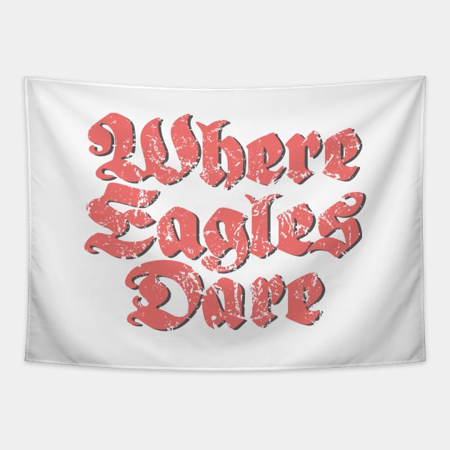 Where Eagles Dare Title Tapestry by GraphicGibbon