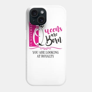 November Birthday Queen Phone Case