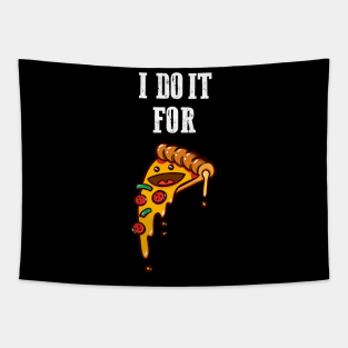 I do it for pizza Tapestry