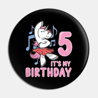 It's my Fifth Birthday Unicorn Ballerina Pin