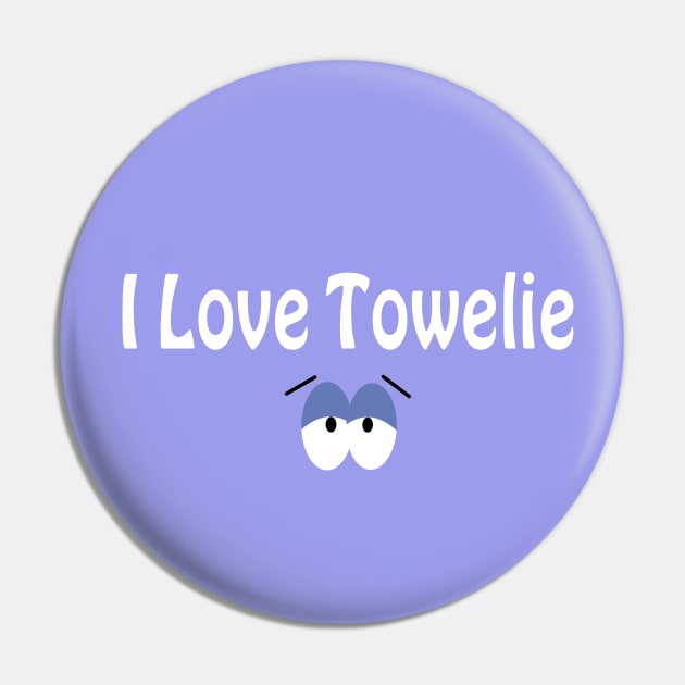 I Love Towelie Pin by Dishaw studio