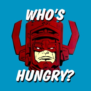 Who's Hungry? T-Shirt