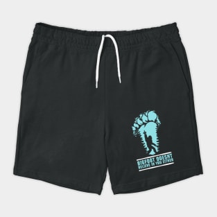 Bigfoot Doesn't Believe in You Either Sasquatch Gift Shorts