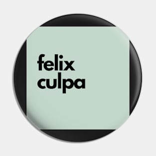 felix culpa, green Pin