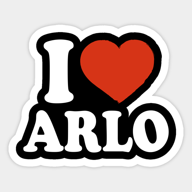 I Love Arlo Arlo Sticker Teepublic