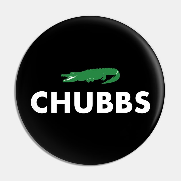 CHUBBS Pin by BodinStreet