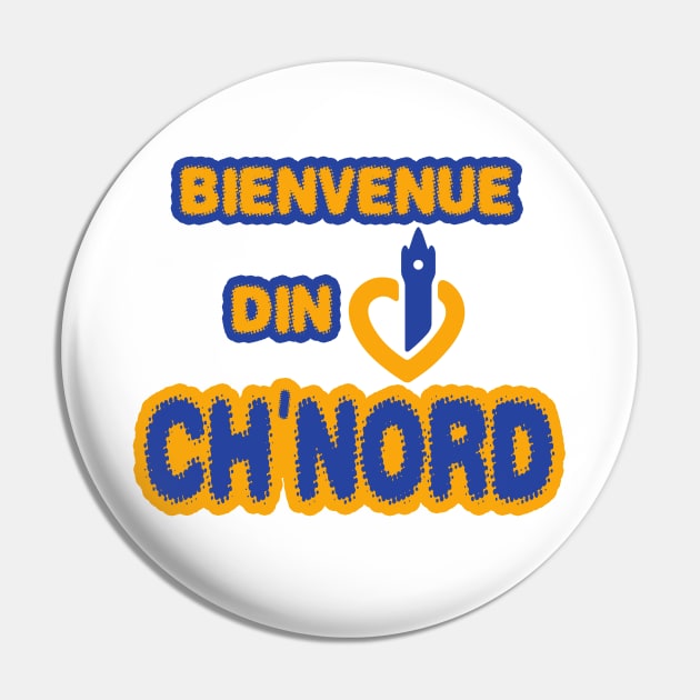 Bienvenue din ch'nord Pin by Extracom