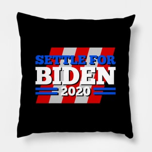 settle for biden 2020 Pillow