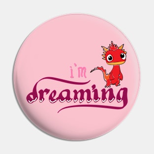 i m dreaming Pin