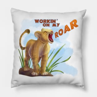 Workin' on My ROAR Pillow