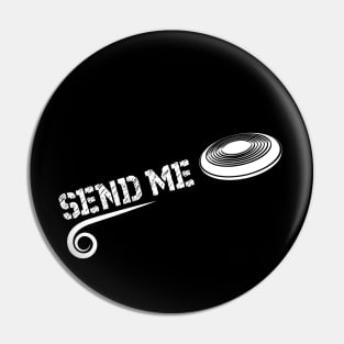 Ultimate Frisbee Send Me Pin