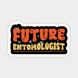 Future Entomologist - Entomology Insect Lover Bug Collector Magnet