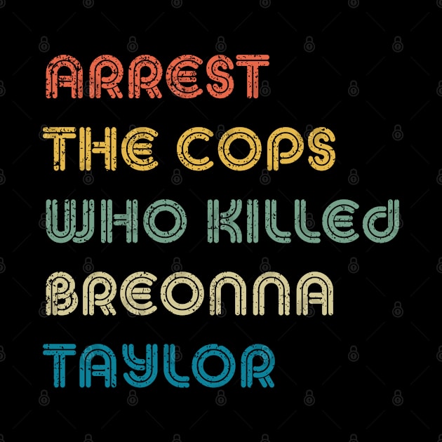 Arrest The Cops Who Killed Breonna Taylor by LedDes
