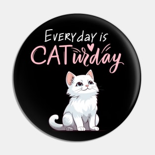 Everyday Is Caturday Quote For Cat Lovers Pin