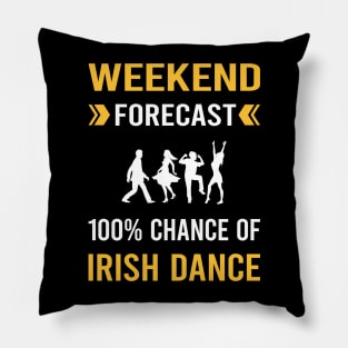 Weekend Forecast Irish Dance Dancing Dancer Pillow