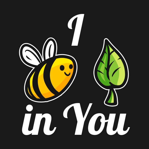 I belief in you, I bee leave in you - the bee by SinBle