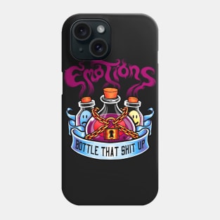 Emotions (Bottle that shit up!) Phone Case