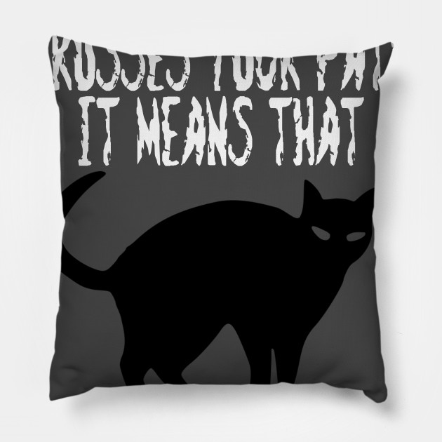 If A Black Cat Crosses Your Path It Means That He Is Going