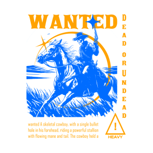 wanted, dead or undead T-Shirt