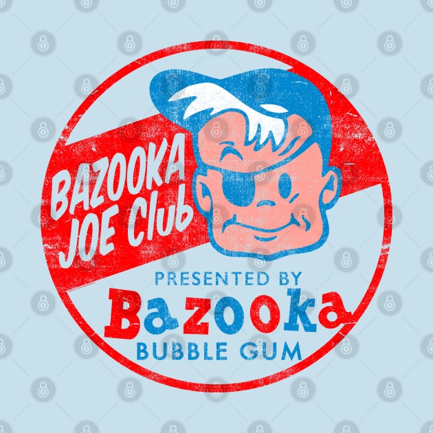 BAZOOKA JOE by ROBZILLA