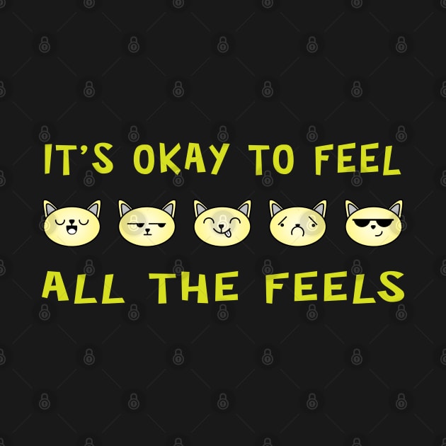 It's Ok To Feel All The Feels Cats by ArticArtac