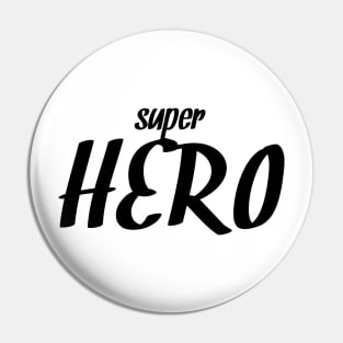 Super Hero Pin