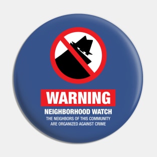 Neighborhood Watch Pin