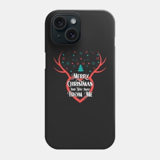 Merry Christmas and stay away from me 2 Phone Case