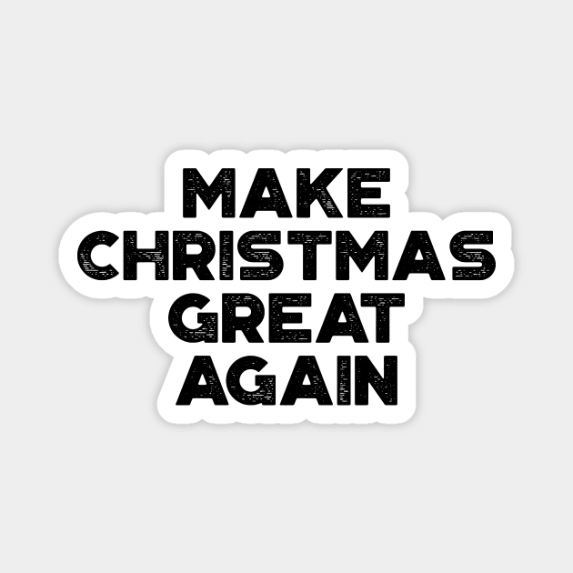 Make Christmas Great Again Funny Vintage Retro Magnet by truffela