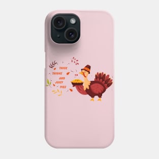 Thick thighs and Juicy Pies Phone Case