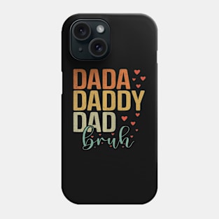 Dada Daddy Dad Bruh Awesome Like My Daughter Father's Day Phone Case