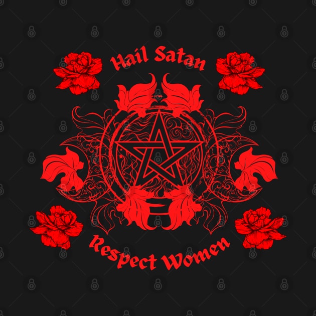 Hail Satan, Respect Women by LylaLace Studio