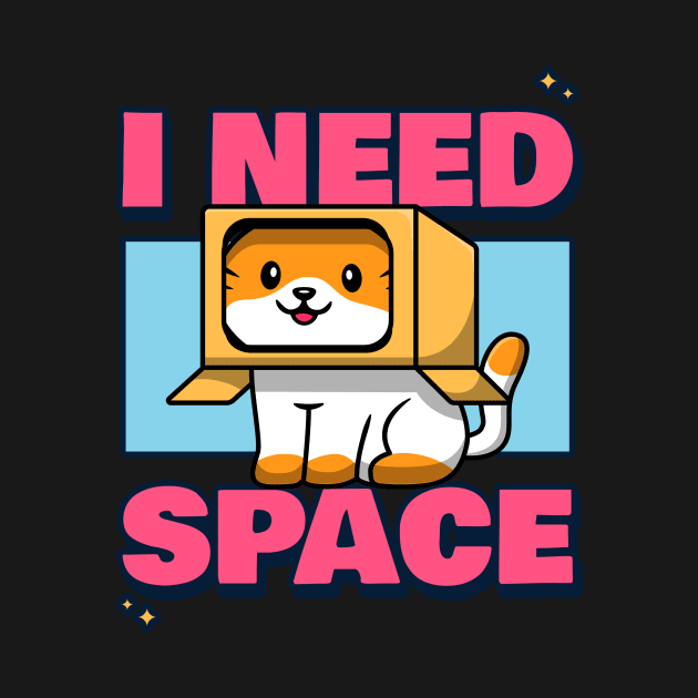 I need Space, Funny T shirt Design, Puns & Memes by Kamran Sharjeel