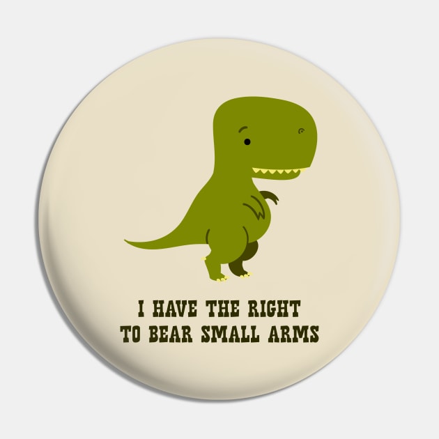 The Right To Bear Small Arms Pin by n23tees