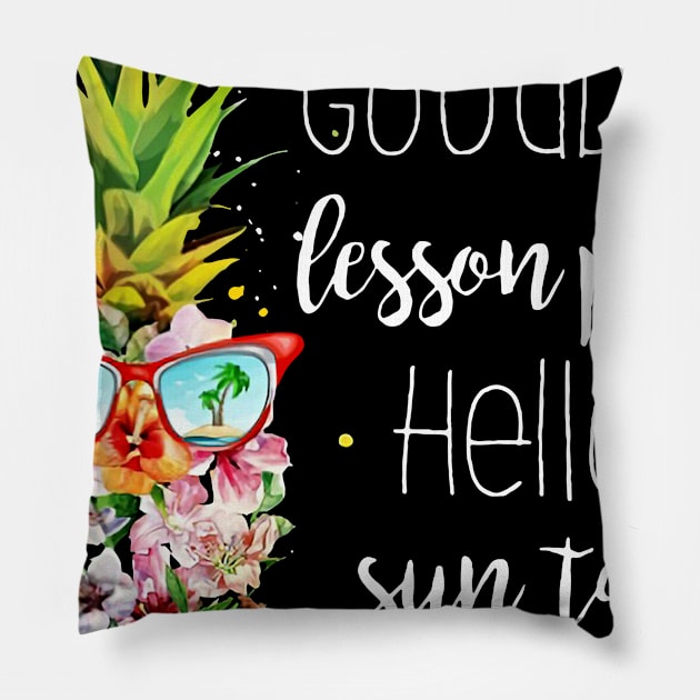 Goodbye Lesson Plan Hello Sun Tan Pillow by Rumsa