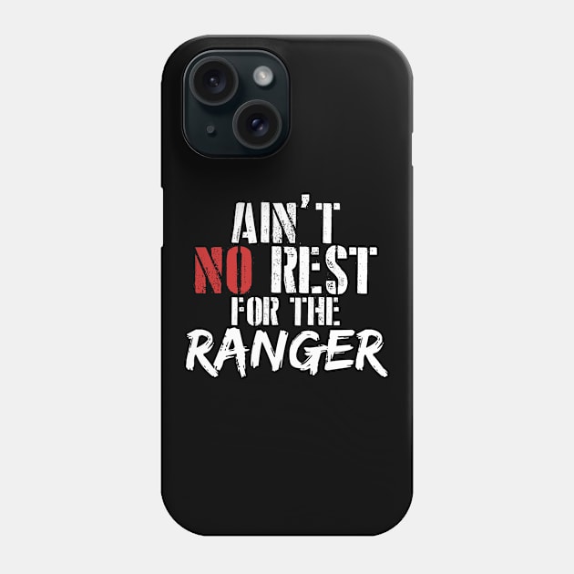 Ranger job appreciation gift . Perfect present for mother dad friend him or her Phone Case by SerenityByAlex