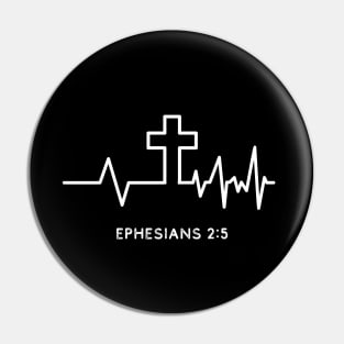 Heartbeat with the cross, He made us alive with Christ from Ephesians 2:5. white text Pin