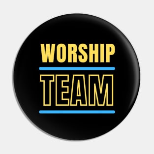 Worship Team | Christian Typography Pin