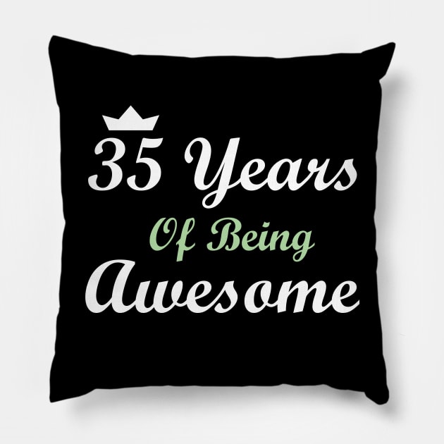 35 Years Of Being Awesome Pillow by FircKin