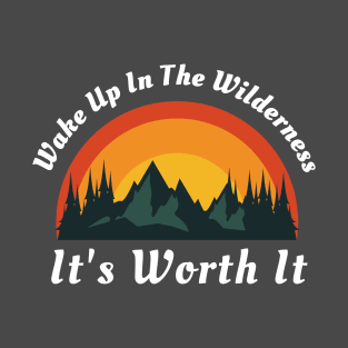 Wake Up In The Wilderness T-Shirt