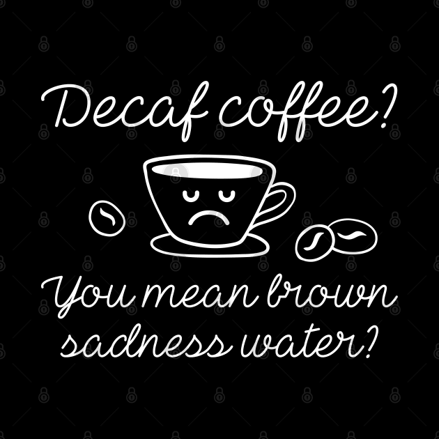 Decaf Coffee by LuckyFoxDesigns